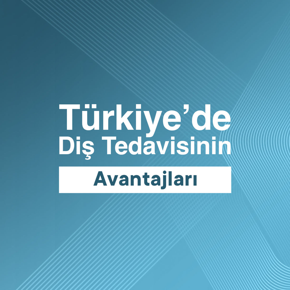 Türkiyede Diş Tedavisinin Avantajları